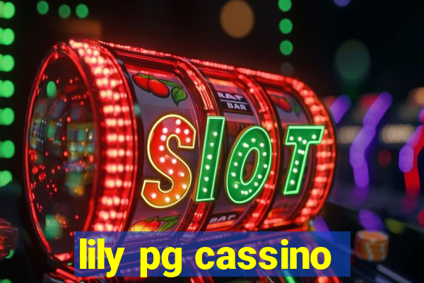 lily pg cassino